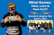 Mind Games: Think, Learn & Have Fun!!! Childhood Conversations Annual Conference, Farmington, CT, April 1, 2017.