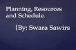 Planning, resources and sechedule
