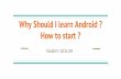 Why should i learn android   how to start -