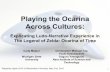 Playing the Ocarina Across Cultures: Explicating Ludo-Narrative Experience in The Legend of Zelda: Ocarina of Time