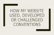 How my website used, developed or challenged conventions