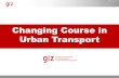 Changing course in urban transport