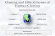 History of Cloning and Ethical Issues of Human Cloning