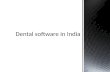 Choosing Dental Software in India