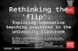 Rethinking the ‘flip’: Exploring innovative teaching practices in the university classroom