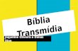 Oficina Bíblia Transmídia Transmedia Week 2016 Brasil
