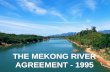 The Mekong River Agreement, 1995