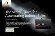 THE SECRET SAUCE FOR ACCELERATING INDIRECT SALES