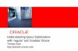 Understanding Query Optimization with ‘regular’ and ‘Exadata’ Oracle