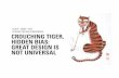 Crouching Tiger, Hidden Bias: Why Great Design is Not Universal