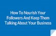 How to nourish your followers and keep them talking about your business