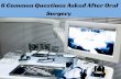 6 Common Questions Asked After Oral Surgery
