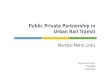 Public Private Partnership in Urban Rail Transit