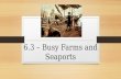 6.3 Busy Farms and Seaports