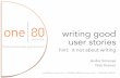 Writing Good User Stories (Hint: It's not about writing)