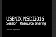 USENIX NSDI 2016 (Session: Resource Sharing)