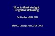 How to Think Straight- Cognitive Debiasing Pat Croskerry