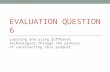 Evaluation question 6*