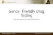 Gender Friendly Drug Testing