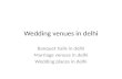 Wedding venues in delhi