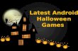 Latest Android Halloween Games