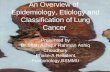 Lung cancer; epidemiology,etiology and classification