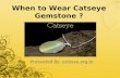 When to wear catseye gemstone