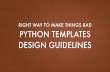 Backslant or python templates engines design guidelines.