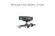 Liveu -Stream live video