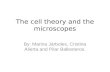 The cell theory and the microscopes 4º ESO IES Pedro de Luna -ZARAGOZA