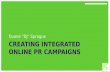 Creating integrated online pr campaigns duane dj sprague