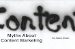 Myths About Content Marketing, by Adam Kidan