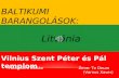 Barangolások a baltikumban litvánia vilnius szent péter és pál templom