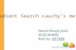 Gradient Search Cauchy Method
