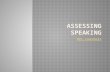 Language Assessment - Assessing Speaking byEFL Learners