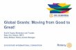 Global Grants: Moving from Good to Great