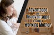Advantages and Disadvantages of Being a Working Mother