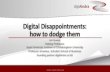 Digital Disappointments: how to dodge them