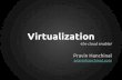 Virtualization, the cloud enabler