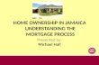 1. Home Ownership - Understanding the Mortgage Process - Rep Office