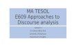 Ma tesol e609 approaches to discourse analysis lecture 3