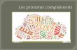 Les pronoms compléments COI/COI/EN/Y/ TONIQUES
