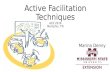 Active Facilitation Techniques