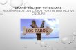 Grand Solmar Timeshare Recommends Los Cabos for Its Distinctive Culture