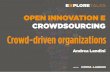 Explore Talks on "Open Innovation & Crowdsourcing": crowd-driven organizations