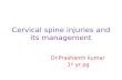 Cervical spine injuries and its management