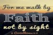 Walking by faith!