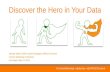Discover the Hero in Your Data