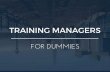 Training Managers for Dummies | What You Need To Know In 15 Slides