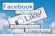Facebook in the Library